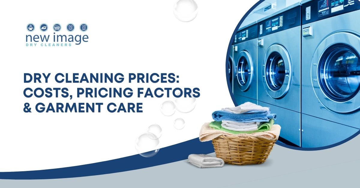 Dry Cleaning Prices: Costs, Pricing Factors & Garment Care